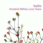 Kaito - Hundred Million Love Years